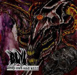 Blut (UK) : Drop Out and Kill